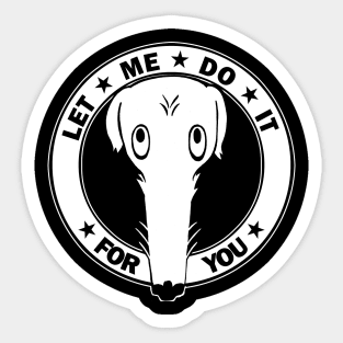 Let Me Do It For You Sticker